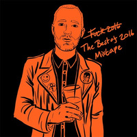 The 'Fuck 2016' ‘Best Of Mixtape - CD LINK BELOW by Discothèque Credits