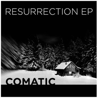 Resurrection by Comatic