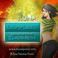 Lolipop Lagelu DJ Kuna Remix (KP Style) by DJ Kuna Official