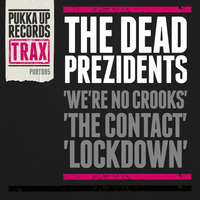 The Dead Prezidents - We're No Crooks (EDIT) by Pukka Up Records