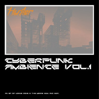 Cyberpunk Ambience Vol. 1