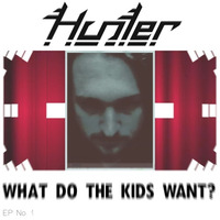 What Do The Kids Want? by Hunter Rogers Music