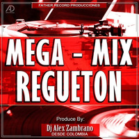 ®Megamix-Regueton-vol-2-2017-dj alex zambrano® by Alexander Zambrano