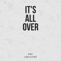 It's All Over ft. Jariciedo by La Bek