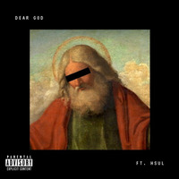 Dear God ft. Hsul by La Bek