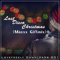 BSB - Last Disco Christmas (Maxxx's Giftmix)  ♥FREE DOWNLOAD♥ by Lovely Tunes