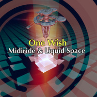 Midiride & Liquid Space -  One Wish (Preview) by Midiride
