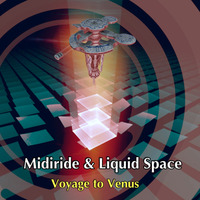 Midiride & Liquid Space - Voyage to Venus (Preview) by Midiride
