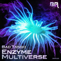 Bad Tango - Enzyme [OUT NOW!] by Bad Tango
