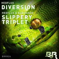 Hedflux & Bad Tango - Slippery Triplet [OUT NOW!] by Bad Tango