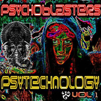 PSYTECHNOLOGY VOL 1 @ PSYCHOBLASTERS by Sameer Jain AKA PSYFREAKDJSOUL