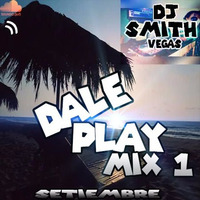 DalePlay 1 - Po´ Encima [Setiembre -Dj Smith Vegas] by Dj Smith - Peru