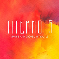 Sparks and Smoke / In Trouble [PSPS002 - Oct 30th 2015]
