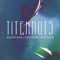Buzzard Walk / Lights Down, Move Close [PSPS001 - Oct 9th 2015]
