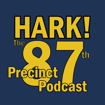 Hark! The 87th Precinct Podcast