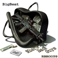 BigBeat - Where Bad Guys EP by Rolling Beat Records