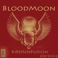 K@oS & Fusion - Blood Moon by Rolling Beat Records