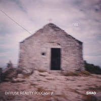 Diffuse Reality - Podcast 001 Shao (Live) by Seance Radio