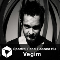 Spectral Rebel Podcast - 64 Vegim by Seance Radio