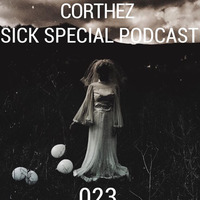 Sick Special Podcast 023 by Corthez
