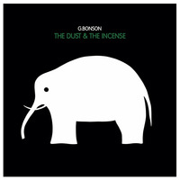 G.BONSON - The Dust & The Incense EP
