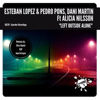 GR278 -Esteban Lopez & Pedro Pons, Dani Martin Feat. Alicia Nilsson - Left Outside Alone (RMXS )