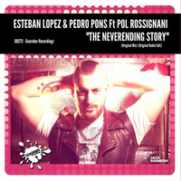 GR273-Esteban Lopez & Pedro Pons Feat. Pol Rossignani - The Neverending Story / 12 May 2017 by Guareber Recordings