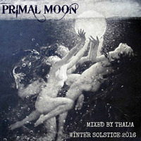 Primal Moon Mixed by Thal!a Winter Solstice 2016 by Thalia