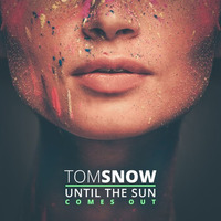 Until The Sun Comes Out by Snow