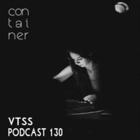 Container Podcast [130] VTSS (Live act) by Container Project