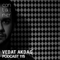 Container Podcast [115] Vedat Akdağ by Container Project