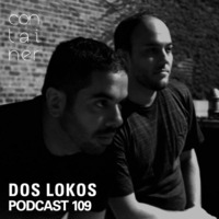 Container Podcast [109] Dos Lokos by Container Project