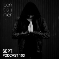 Container Podcast [103] Sept by Container Project