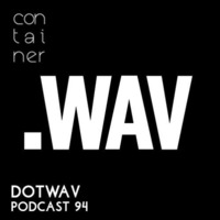 Container Podcast [94] Dotwav by Container Project