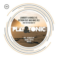 Lambert & Handle Vs Nytron Feat. Mad Mike (PL) - Fight For Your Right (Double Depth Remix) by playandtonic