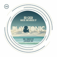 Bo - Cash - Where And Where (Legendary Boy Remix) by playandtonic