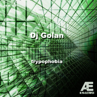 DJ Golan "Trypophobia" EP [Alma Electronica] | 2015