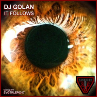 DJ Golan - It Follows (Original Mix) by DJ Golan