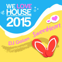 DJ Golan - Sweet Heart (Original Mix) [Perfecta Music] | 2015 by DJ Golan