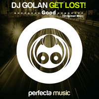 DJ Golan - Good (Original Mix) [Perfecta Music] | 2014 by DJ Golan