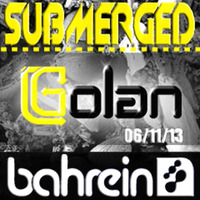DJ Golan @ Bahrein (SUBMERGED) 06-11-2013 by DJ Golan