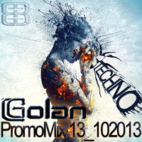 DJ Golan - PromoMix13_102013 (TECHNO) by DJ Golan