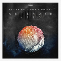 NNR016 : Rhythm Box, Fulvio Ruffert - Asteroid Head (Original Mix) by Noisy Nose Record