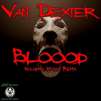 Bloood!! (SNIPPET) - (X-treme Hard Traxx) by Van Dexter