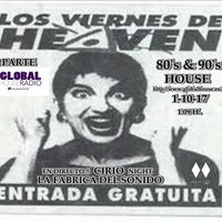 L.F.D.S. NIGHT HOUSE 80 & 90's CIRIO IN SESSIONS - GLOBAL HOUSE RADIO - 2 Parte - 01-10-2017 1h09m00 by el cirio
