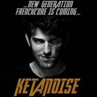 FrenchCore Mix #1 - Ketanoise Dj Tenmin Mix [FrenchCore] by Ketanoise