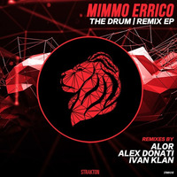 Mimmo Errico - The Drum (AloR Remix) by Strakton Records