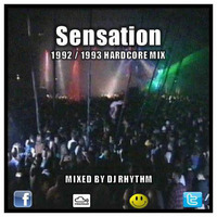 Dj Rhythm - Sensation [ 1992 / 1993 Hardcore Mix ] by Rob Mathews [ Dj Rhythm ]