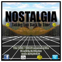 Nostalgia - The Promotional Mix [ '92 / '93 Hardcore & Jungle Mix ] Mixed By Dj Rhythm by Rob Mathews [ Dj Rhythm ]