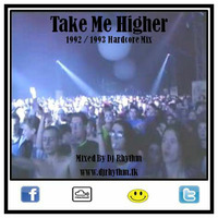 Dj Rhythm - Take Me Higher [ 1992 / 1993 Hardcore Mix ] www.djrhythm.tk by Rob Mathews [ Dj Rhythm ]